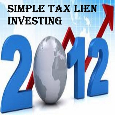 Product picture Simple Tax Lien Investing 2012